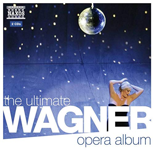 The Ultimate Wagner Opera Album – ArkivMusic