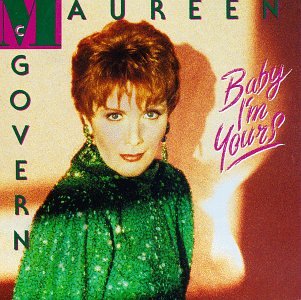 Baby I'm Yours / Maureen McGovern