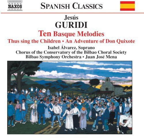 Spanish Classics - Guridi: Ten Basque Melodies, Etc