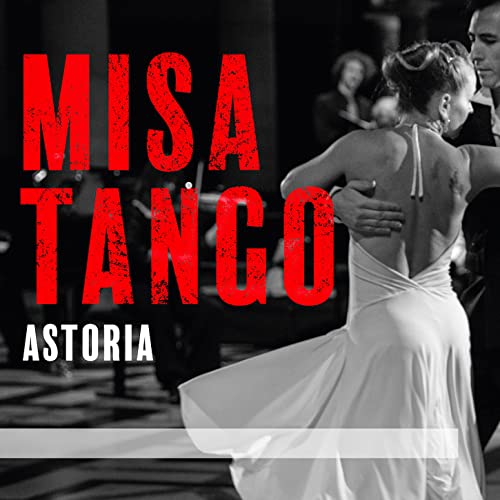 Palmeri, Piazzolla: MISA TANGO / Gérard, Astoria, New Baroque Voices
