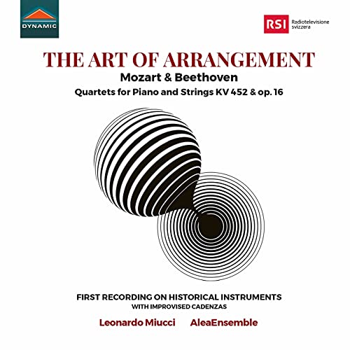 The Art of Arrangement - Mozart & Beethoven: Quartets for Piano and Strings KV 452 & Op. 16
