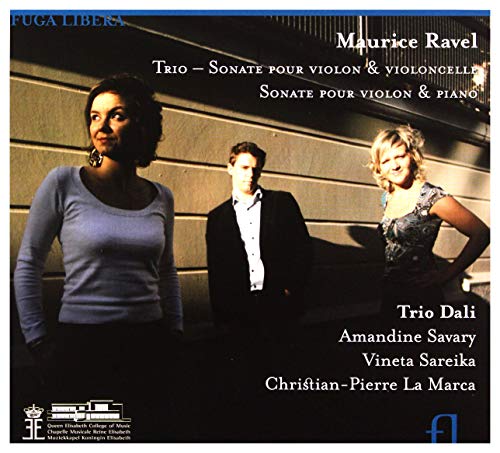 Ravel: Piano Trio, Sonata For Violin And Cello, Violin Sonata / Trio Dali