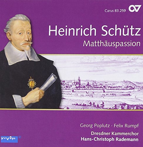 Schütz: Matthäuspassion & Other Vocal Works (St. Matthew Pas