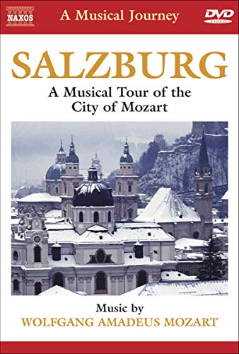 Naxos Musical Journey - Salzburg - A Musical Tour Of The City Of Mozart