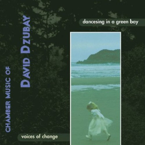 Dzubay, D.: Dancesing in a green bay