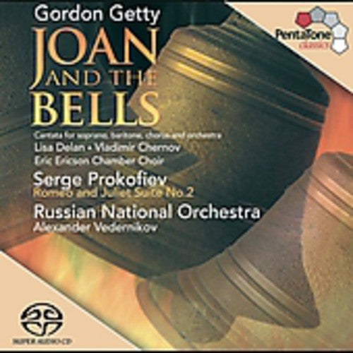 GETTY: Joan and the Bells / PROKOFIEV: Romeo and Juliet