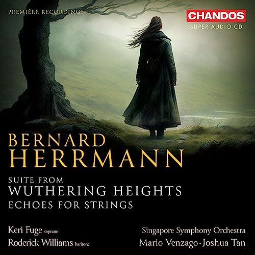 Herrmann: Suite from Wuthering Heights; Echoes for Strings / Venzago, Tan, Singapore SO