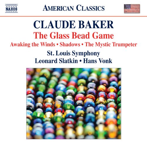 Claude Baker: Glass Bead Game / Slatkin, Vonk, St. Louis Symphony