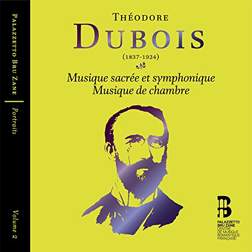 Dubois: Musique Sacree Et Symphonique; Musique De Chambre, Vol. 2