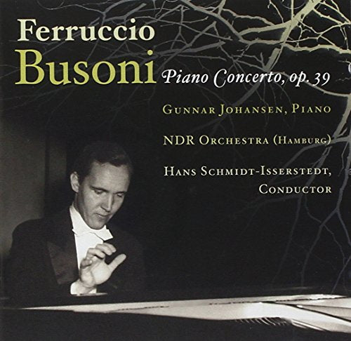 Busoni: Piano Concerto / Schmidt-isserstedt, Johansen, Et Al
