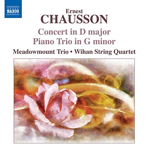 Chausson: Concert,  Piano Trio / Meadowmount Trio, Wihan Quartet
