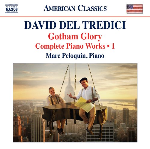 Del Tredici: Complete Piano Music, Vol. 1 / Peloquin