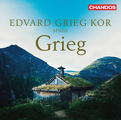 The Edvard Grieg Choir Sings Grieg