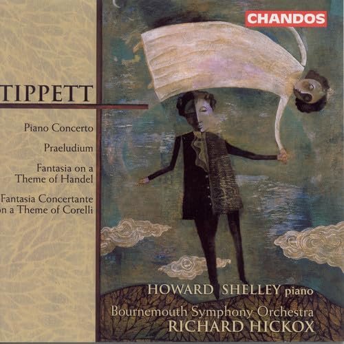 Tippett: Piano Concerto, Etc / Shelley, Hickox, Et Al