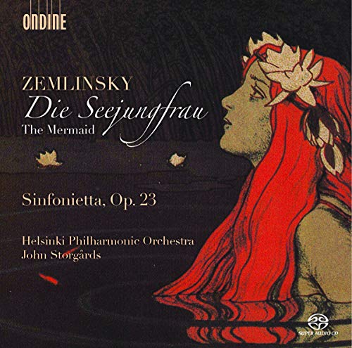 Zemlinsky: Die Seejungfrau, Sinfonietta / Storgards, Helsinki Philharmonic