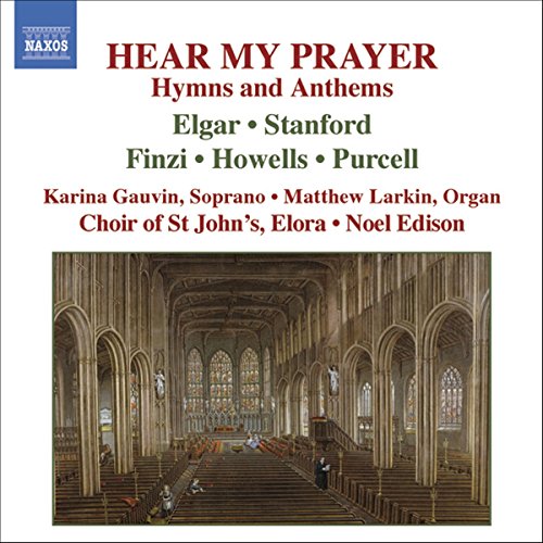 Hear My Prayer / Edison, Choir Of St John's, Elora