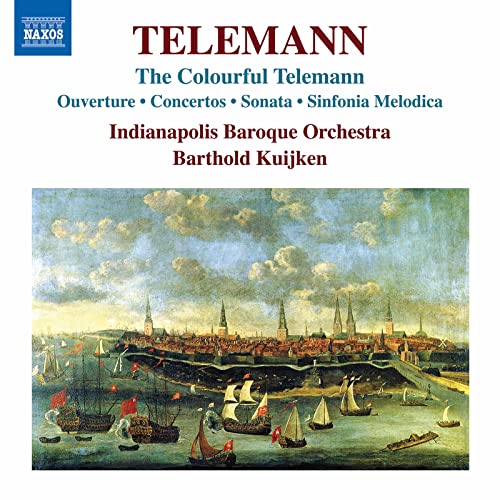 The Colourful Telemann / Kuijken, Indianapolis Baroque Orchestra