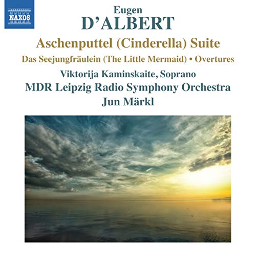 d'Albert: Cinderella Suite, Little Mermaid, Overtures / Markl, Leipzig Radio