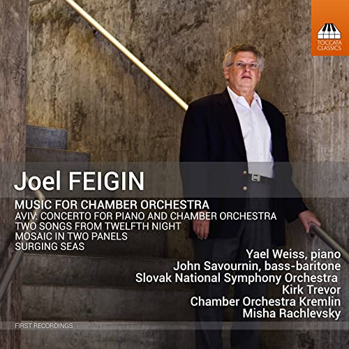 Feigin: Music for Chamber Orchestra / Rachlevsky, Trevor, Savournin, Weiss, Kremlin Chamber Orchestra, Slovak National Symphony Orchestra