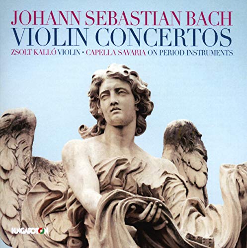 J.S. Bach: Violin Concertos
