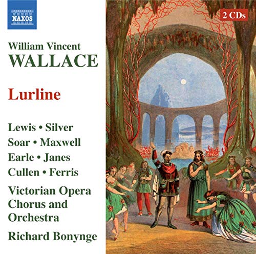 Wallace: Lurline / Bonynge, Lewis, Silver, Soar, Maxwell, Cullen, Janes