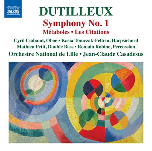Dutilleux: Symphony No. 1, Metaboles, Les citations / Casadesus, Lille National Orchestra