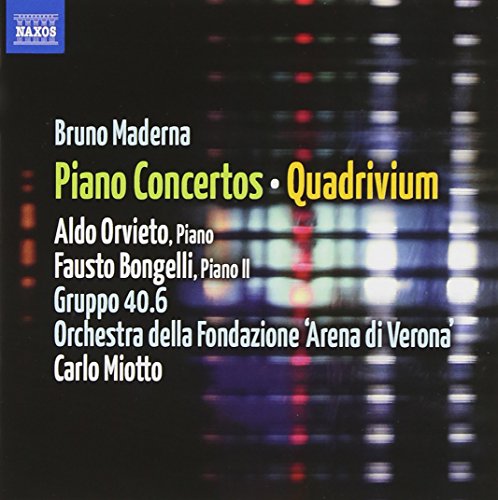 Maderna: Piano Concertos, Quadrivium / Orvieto, Miotto, Bongelli