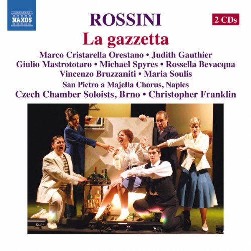 Rossini: La Gazzetta / Franklin, Orestano, Gauthier, Mastrototaro
