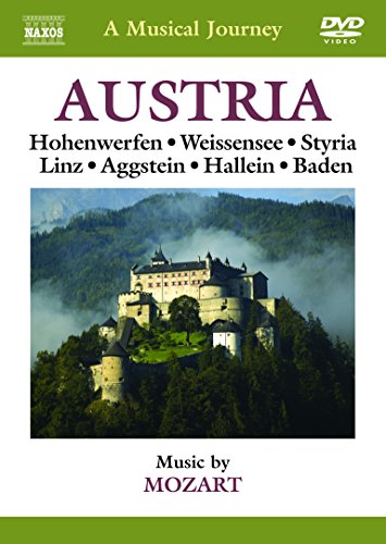 A Musical Journey: Austria - Hohenwerfen, Weissensee, Styria, Linz, Aggstein, Hallein, Baden