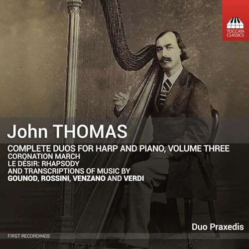 John Thomas: Complete Duos for Harp & Piano, Vol. 3 / Duo Praxedis