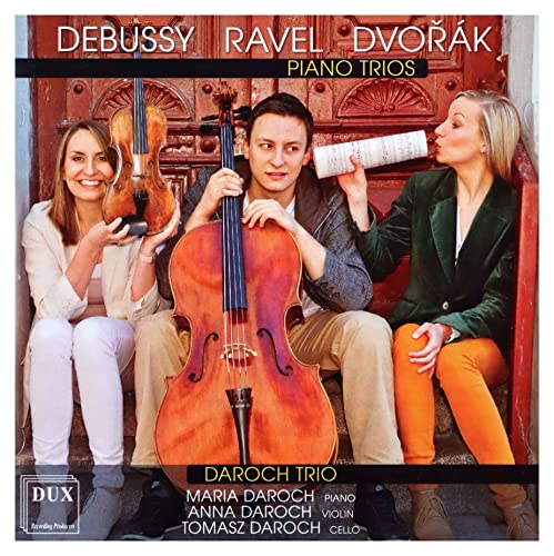 Debussy, Ravel & Dvorák: Piano Trios
