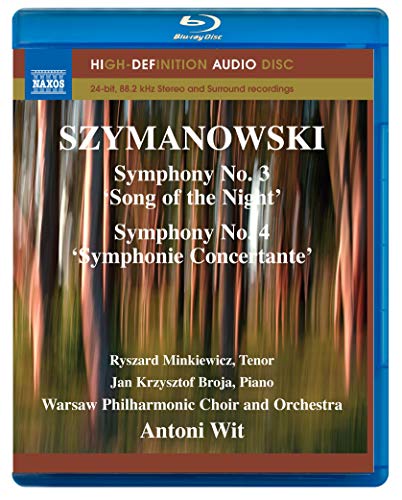 Szymanowski: Symphonies No 3 & 4 / Antoni Wit, Warsaw Philharmonic [blu-ray Audio]