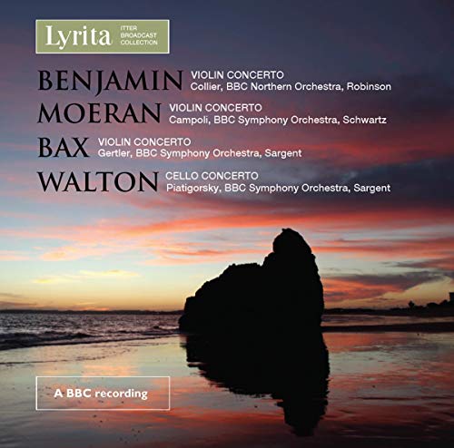 Bax, Moeran, Benjamin: Violin Concertos; Walton: Cello Concerto / BBC...