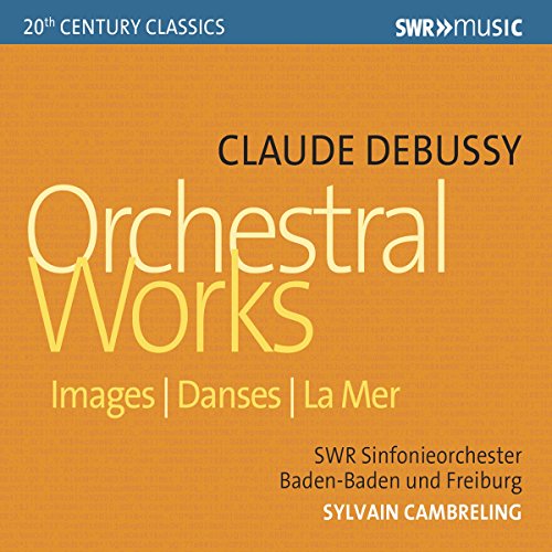Debussy: Orchestral Works / Cambreling, Southwest German Radio Symphony