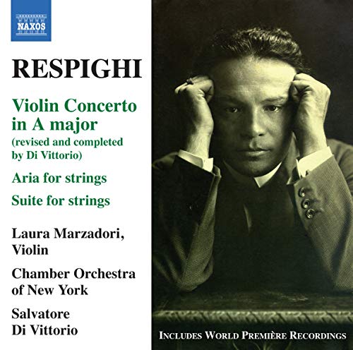 Respighi: Violin Concerto, Suite For Strings, Aria / Marzadori, Di Vittorio