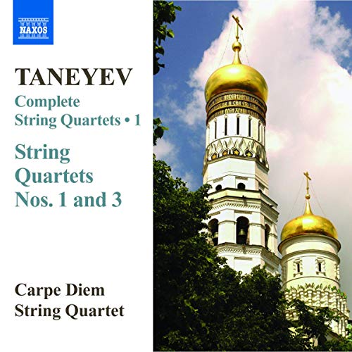 Taneyev: Complete String Quartets V 1 / Carpe Diem Quartet