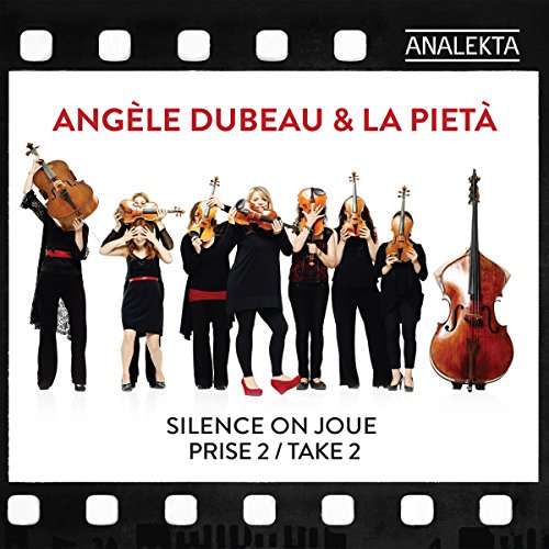 Silence on Joue: Take 2 / Dubeau, La Pieta