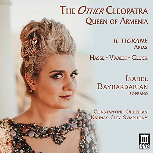 Il Tigrane Arias: The Other Cleopatra - Queen of Armenia