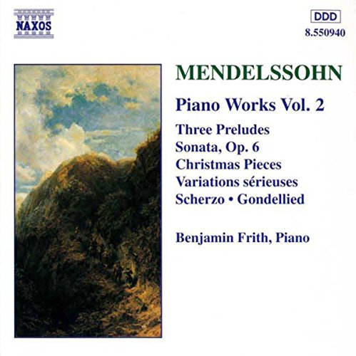 Mendelssohn: Piano Works Vol 2 / Benjamin Frith
