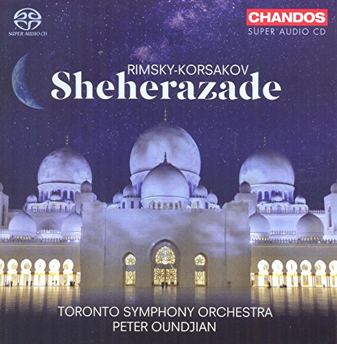 Rimsky-Korsakov: Scheherazade / Oundjian, Toronto Symphony