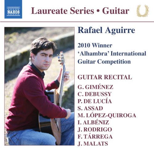 Rafael Aguirre: 2010 Winner 'alhambra' International Guitar Competition