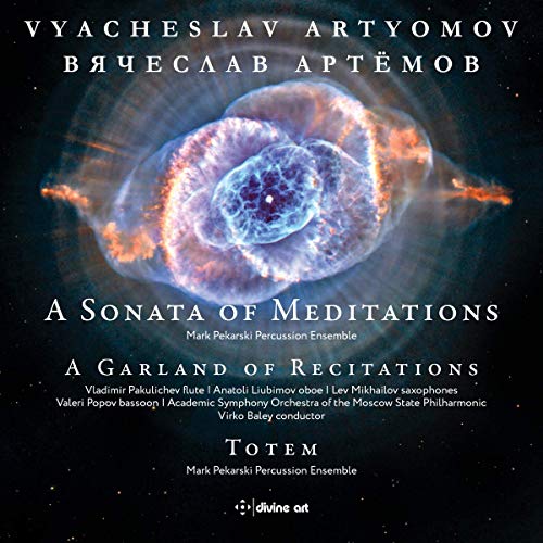 Artyomov: A Sonata of Meditations, A Garland of Recitations & Totem / Various