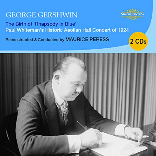 The Birth of 'Rhapsody in Blue' [2 CDs]