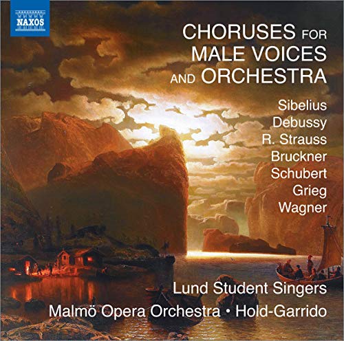 Choruses For Male Voices And Orchestra / Lund Student Singers, Malmo Opera Orchestra