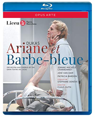 Dukas: Ariane et Barbe-Bleue / Deneve, Van Dam, Bardon, Barcelona Teatro Liceu