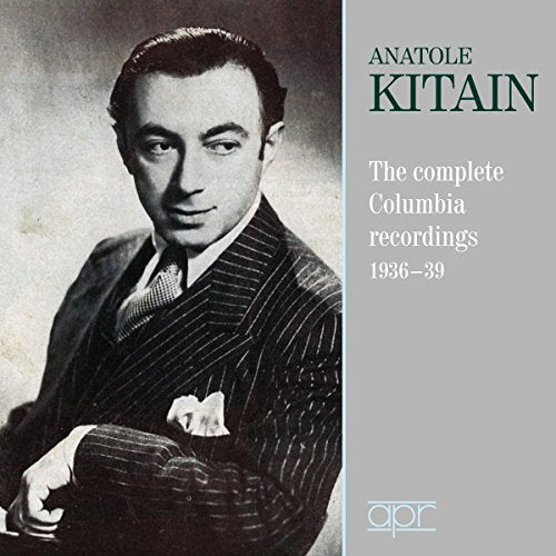 Anatole Kitain -  The Complete Columbia Recordings, 1936-1939