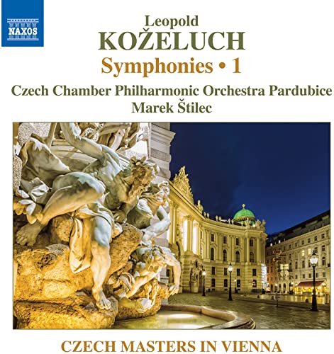Kozeluch: Symphonies, Vol. 1 / Stilec, Czech Chamber Philharmonic
