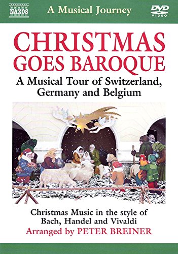 Christmas Goes Baroque - A Musical Tour of Switzerland, Germany & Belgium