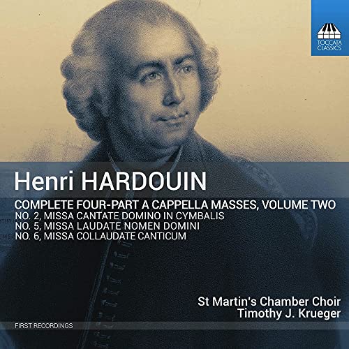 Hardouin: Complete Four-Part A Cappella Masses, Vol. 2 / 	Krueger, St. Martin's Chamber Choir
