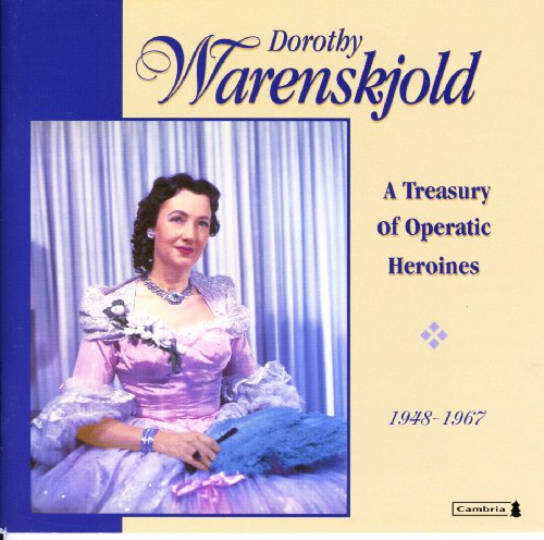 Dorothy Warenskjold - A Treasury Of Operatic Heroines
